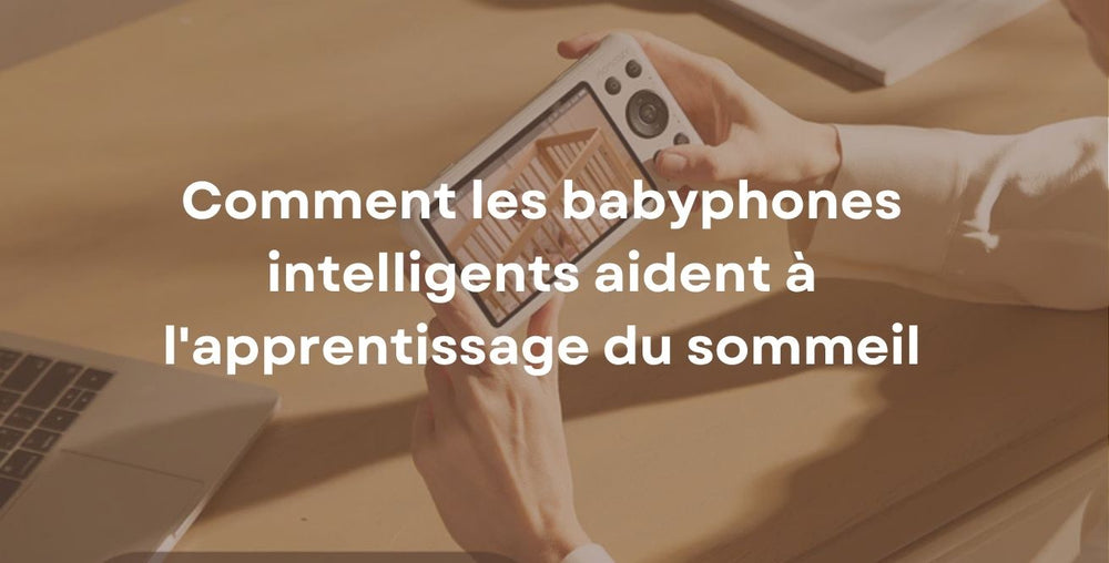 Comment les babyphones intelligents aident à l'apprentissage du sommeil