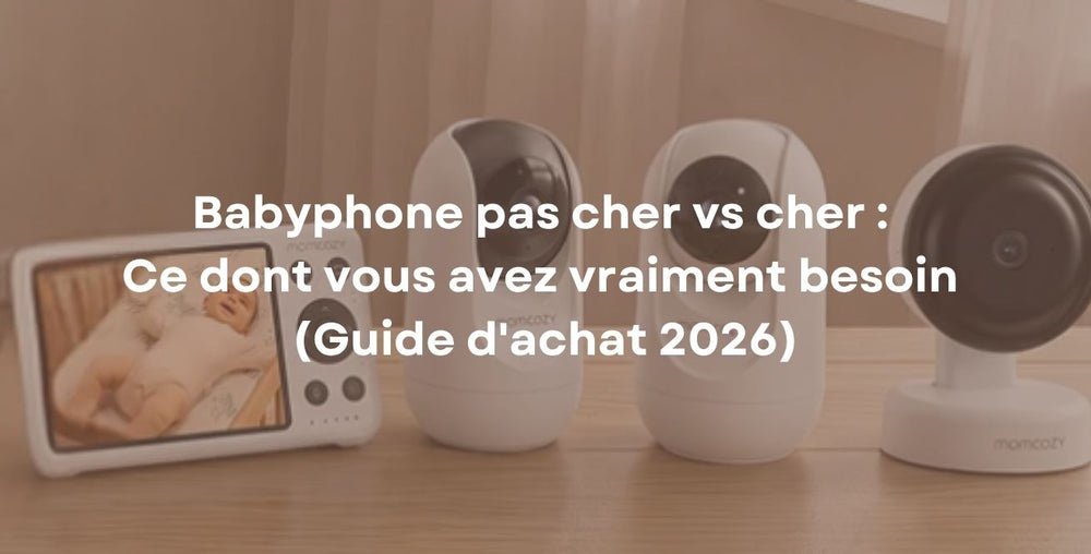 Babyphone pas cher vs cher : Ce dont vous avez vraiment besoin (Guide d'achat 2026)