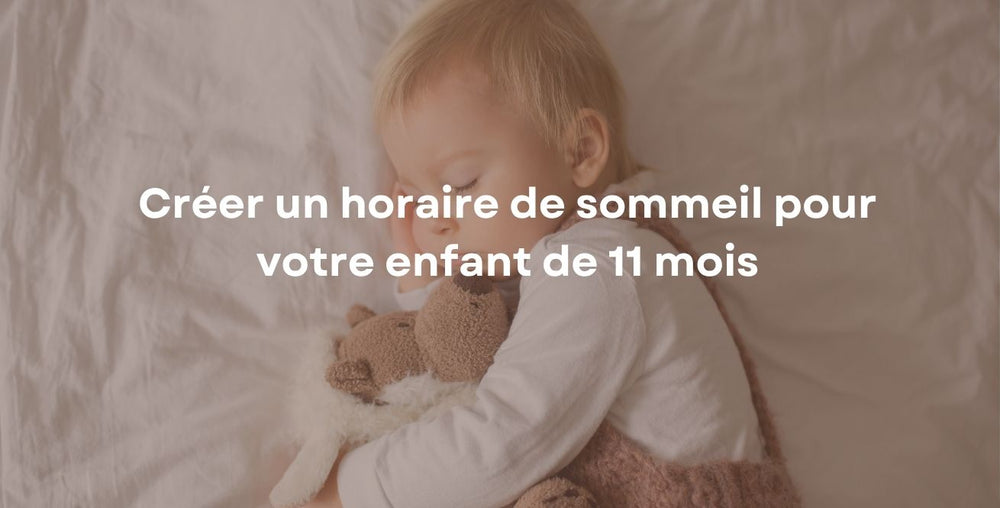 Créer un horaire de sommeil pour votre enfant de 11 mois