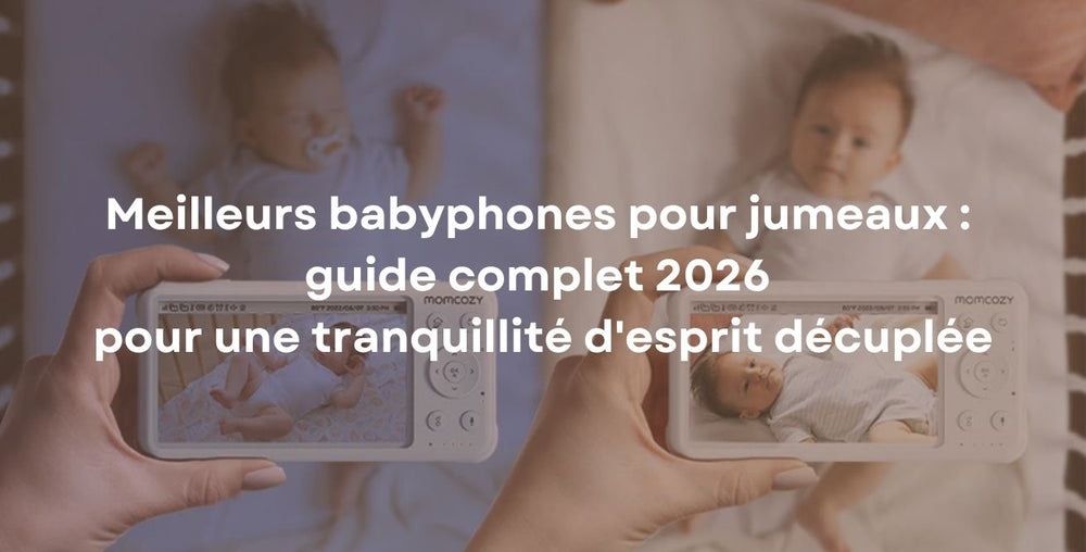 Meilleurs babyphones pour jumeaux : guide complet 2026 pour une tranquillité d'esprit décuplée