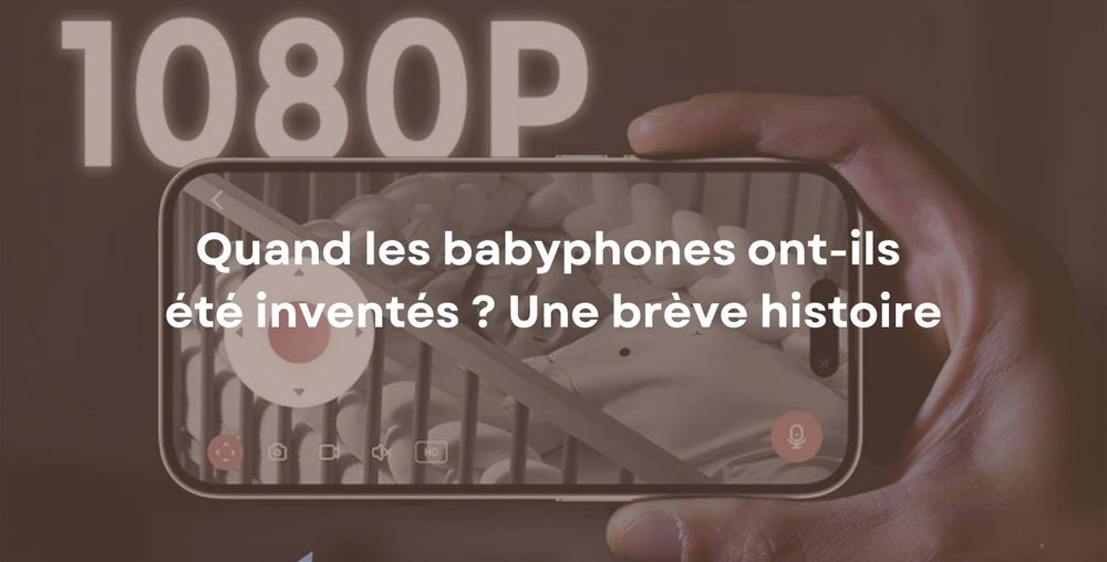 Quand les babyphones ont-ils été inventés ? Une brève histoire