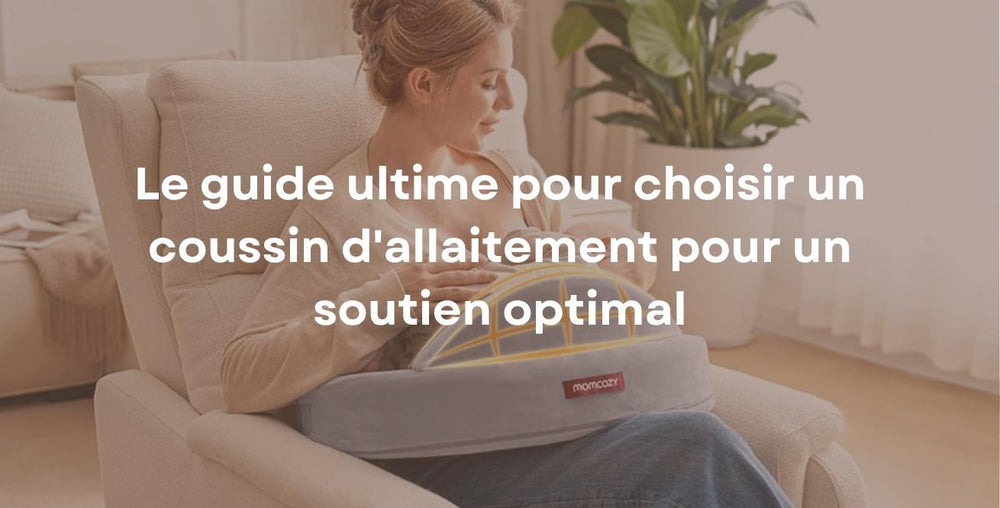 Le guide ultime pour choisir un coussin d'allaitement pour un soutien optimal