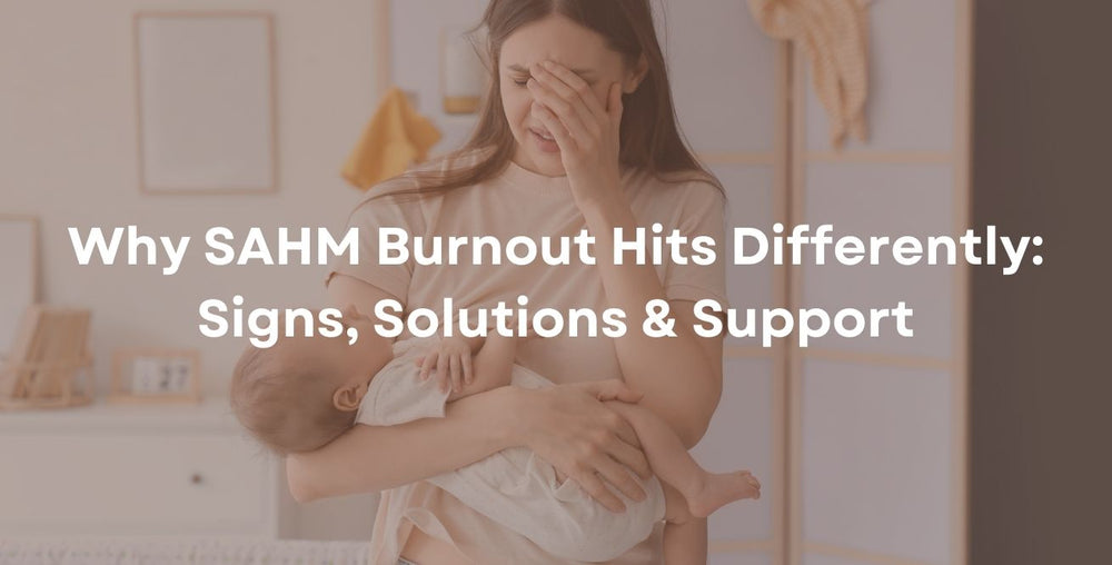 Why SAHM Burnout Hits Differently: Signs, Solutions & Support