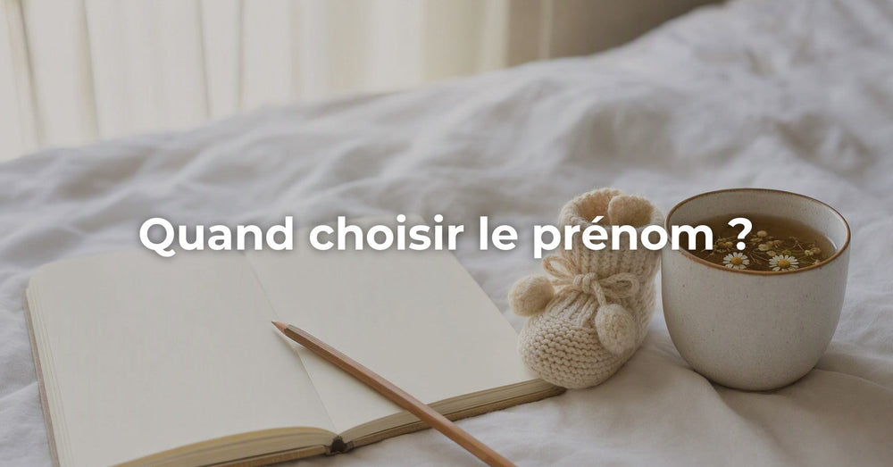 Quand choisir le prénom : un calendrier semaine par semaine
