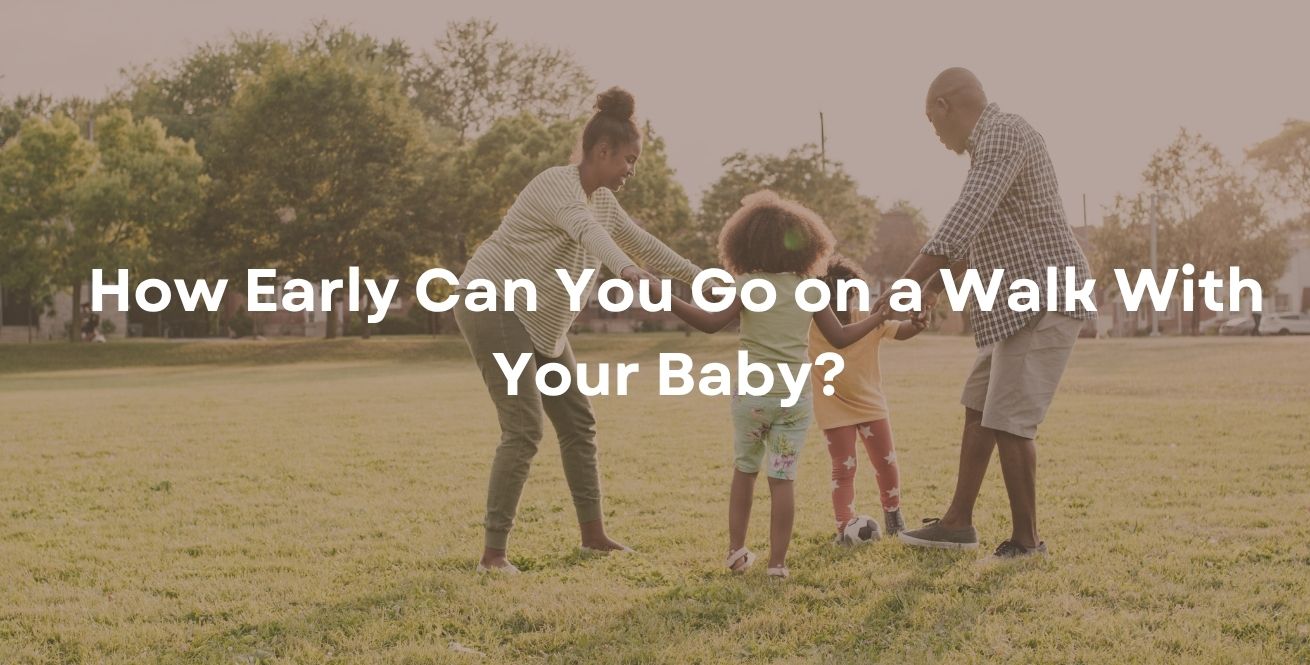 How Early Can You Go on a Walk With Your Baby? 