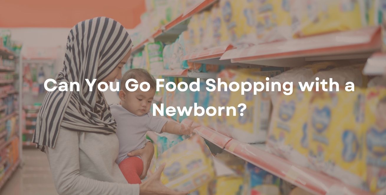 Can You Go Food Shopping with a Newborn?