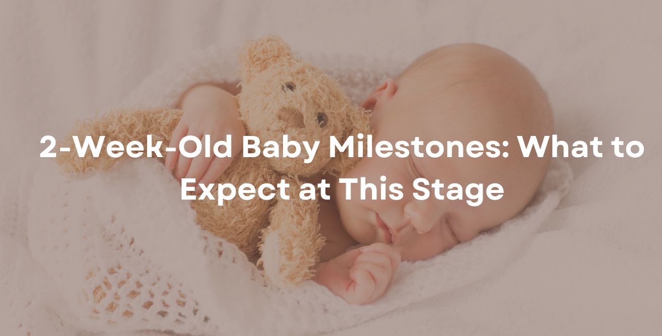 2-Week-Old Baby Milestones: What to Expect at This Stage