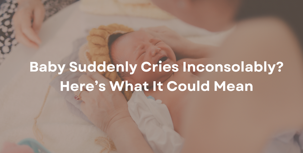 Baby Suddenly Cries Inconsolably? Here’s What It Could Mean