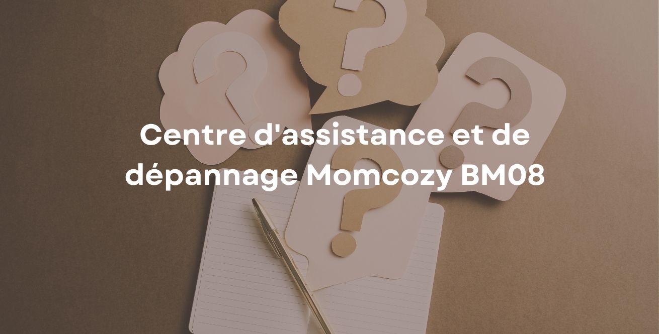 Centre d'assistance et de dépannage Momcozy BM08