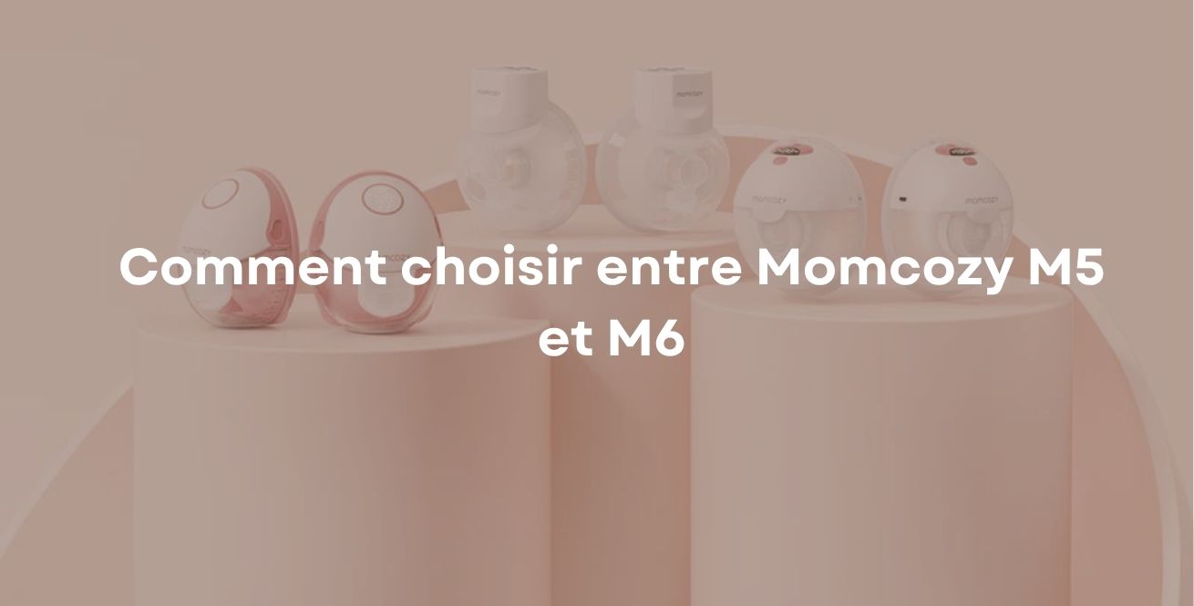 Comment choisir entre Momcozy M5 et M6