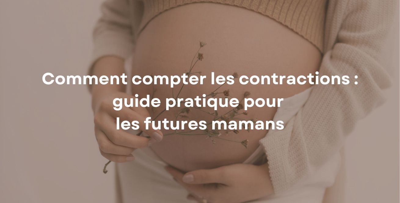 Comment compter les contractions : guide pratique pour les futures mamans