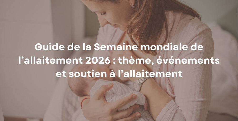 Guide de la Semaine mondiale de l’allaitement 2026 : thème, événements et soutien à l’allaitement