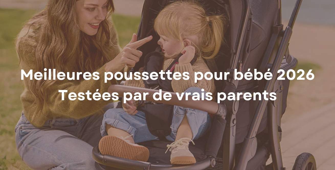 Meilleures poussettes pour bébé 2026 : testées par de vrais parents