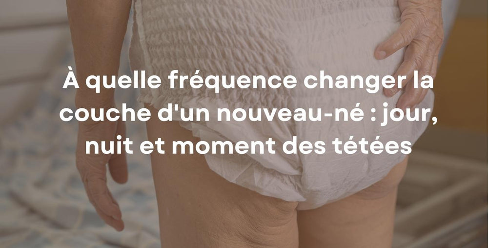 À quelle fréquence changer la couche d'un nouveau-né : jour, nuit et moment des tétées