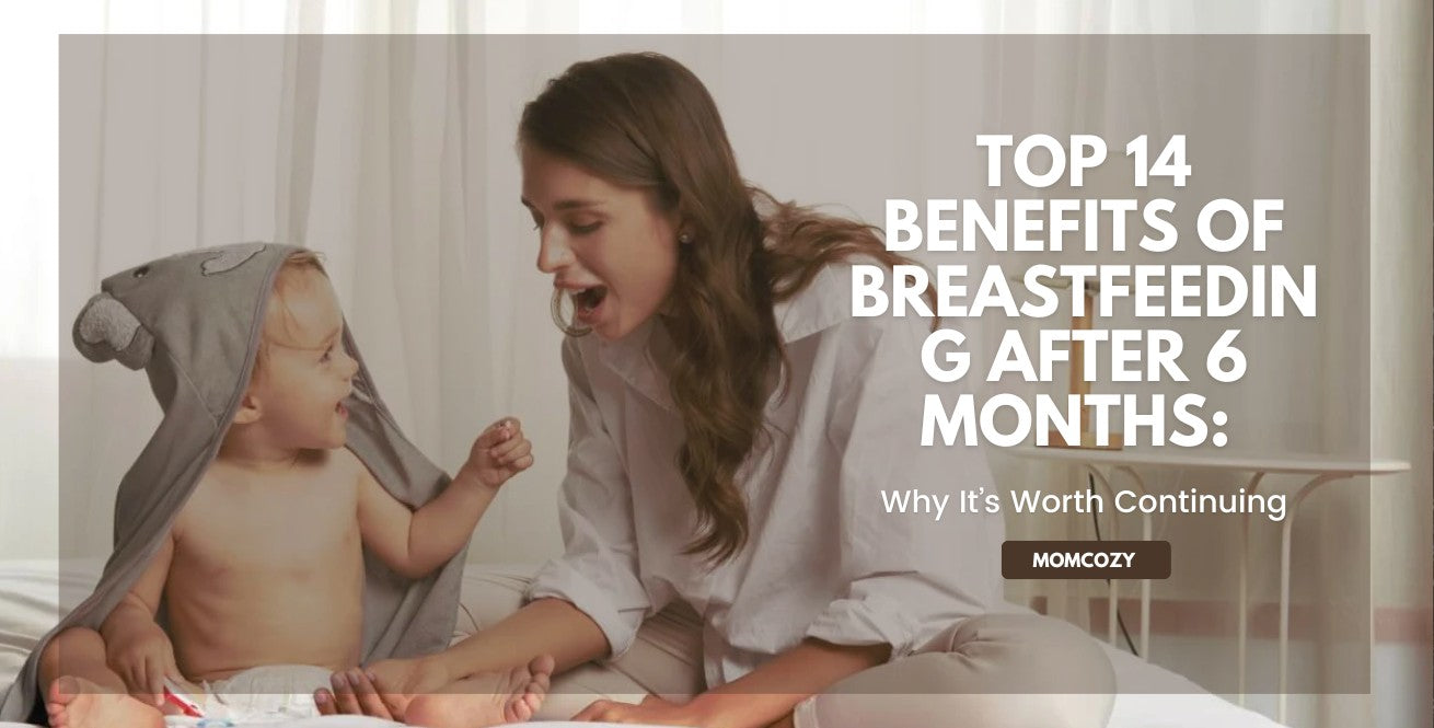 Breastfeeding After 6 Months: Complete Guide for Moms