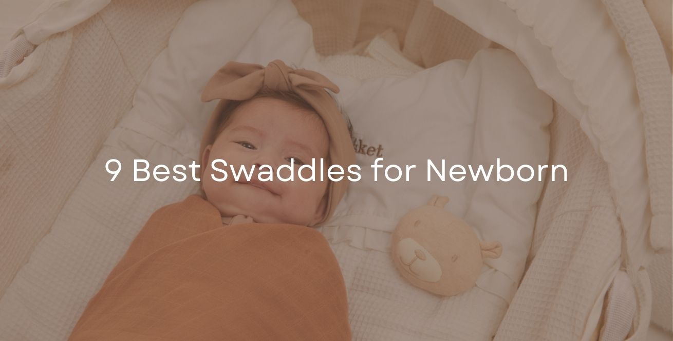 9 Best Swaddles for Newborn