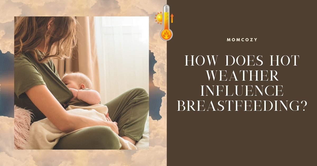 How Does Hot Weather Influence Breastfeeding?