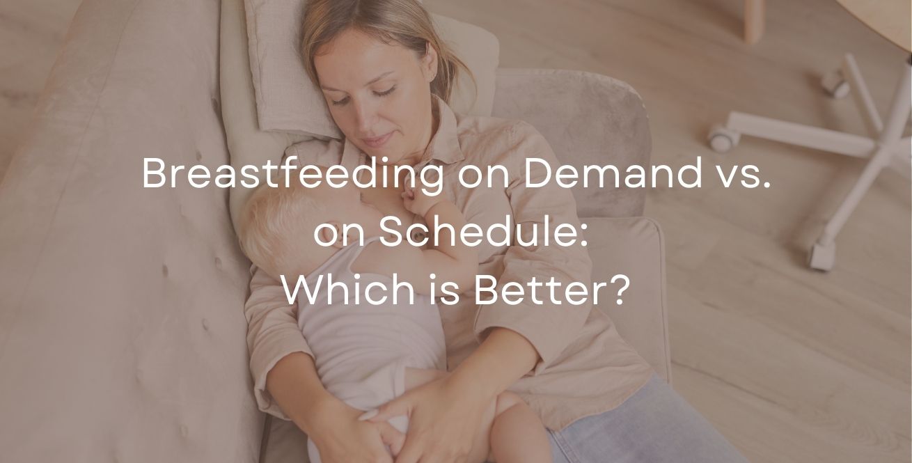 Breastfeeding on Demand vs. on Schedule: Which is Better?