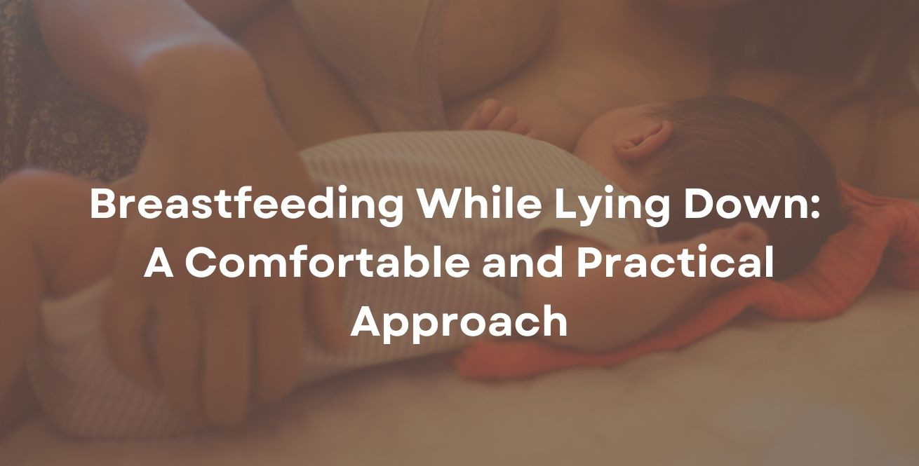 Breastfeeding While Lying Down: A Comfortable and Practical Approach