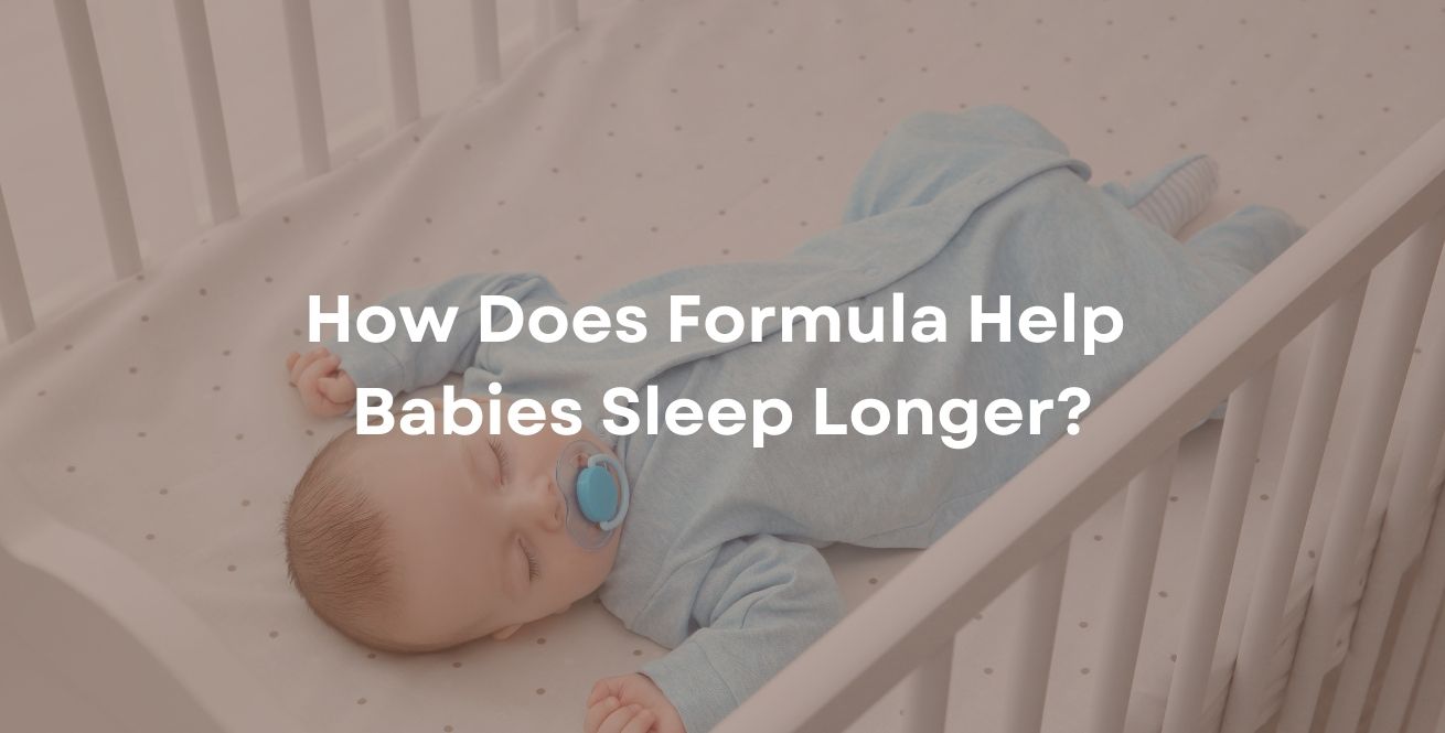 How Does Formula Help Babies Sleep Longer?