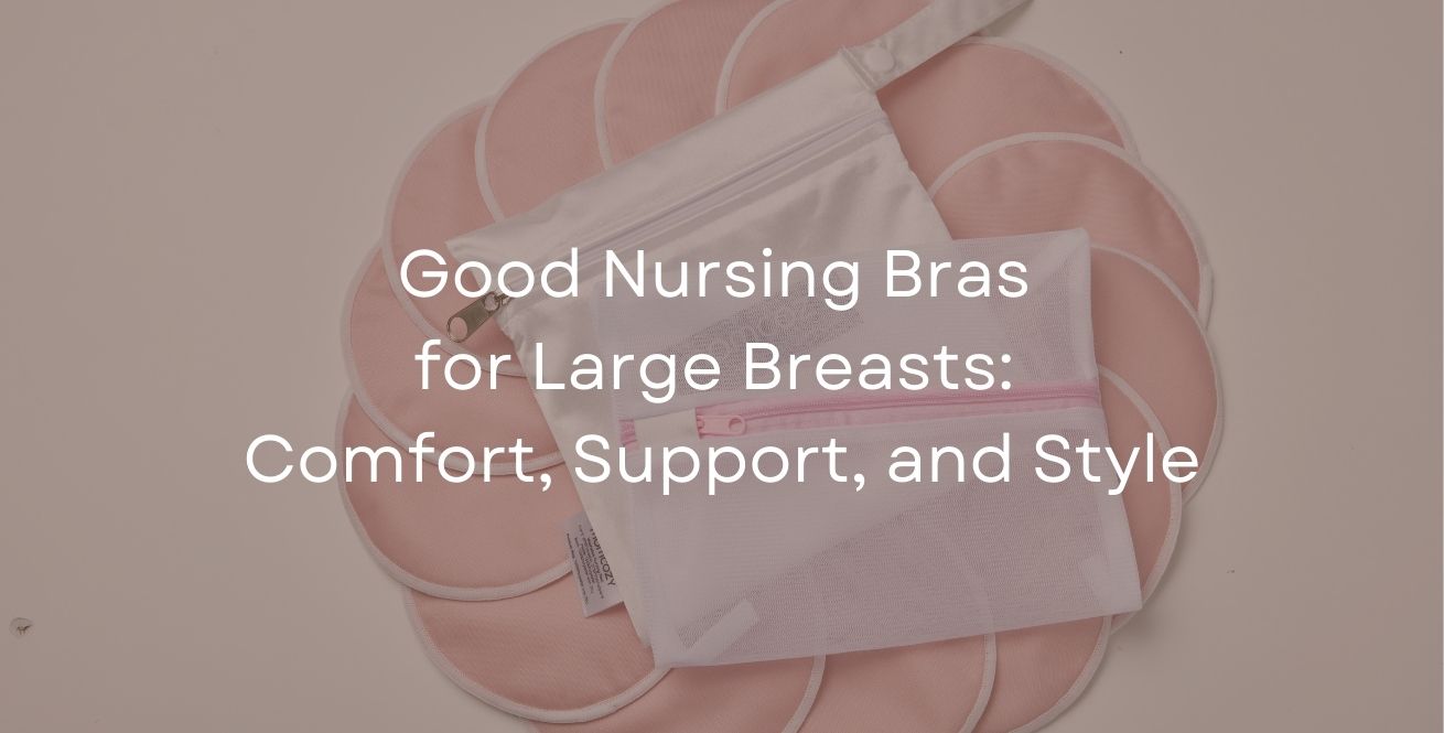 The Whats, Where, and Hows of Good Nursing Pads