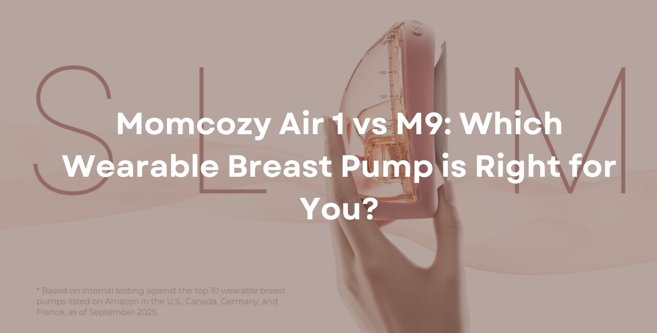 Momcozy Air 1 vs M9: Which Wearable Breast Pump is Right for You?