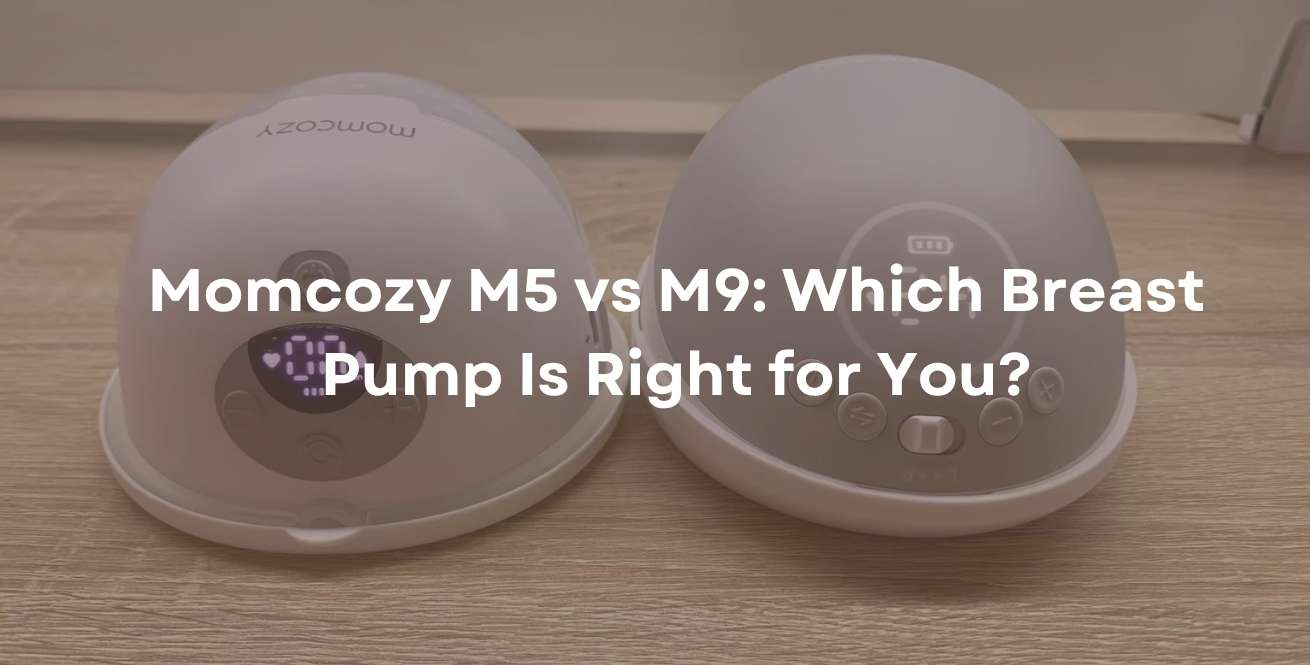 Momcozy M5 vs M9: Which Breast Pump Is Right for You?