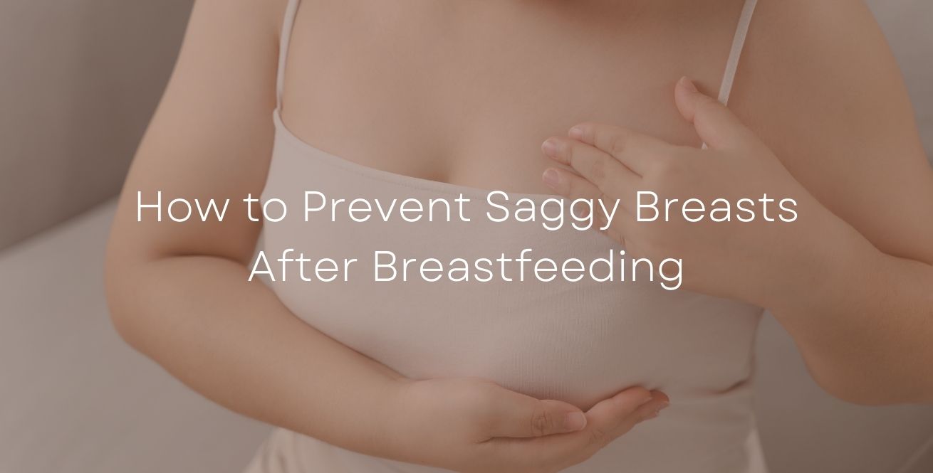 How to Prevent Saggy Breasts After Breastfeeding