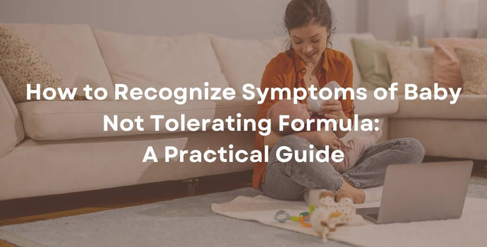 How to Recognize Symptoms of Baby Not Tolerating Formula: A Practical Guide