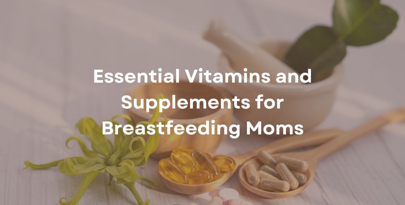 Vitamines et suppléments essentiels pendant l’allaitement